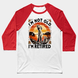 Timeless Retirement Attitude Tee Baseball T-Shirt